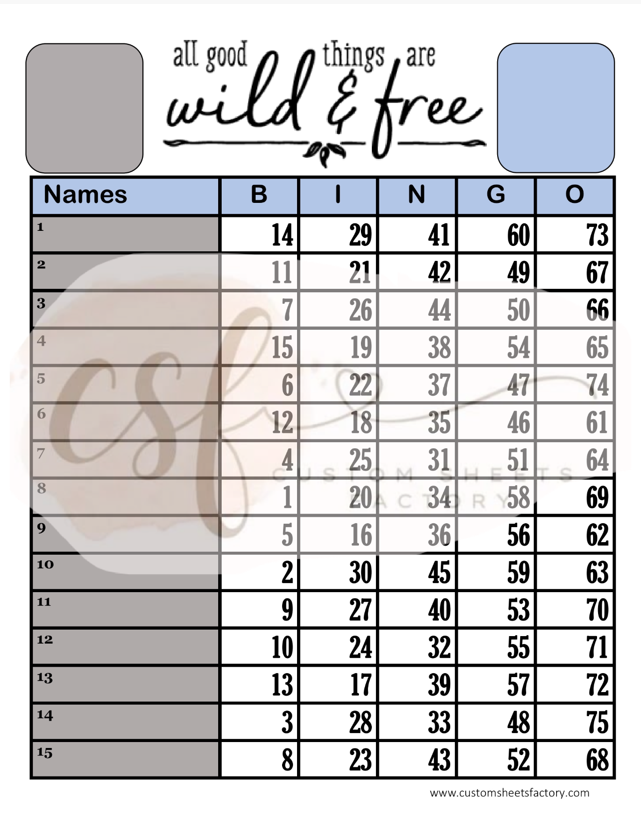 All good things are wild and free - 15 Line - 75 Ball
