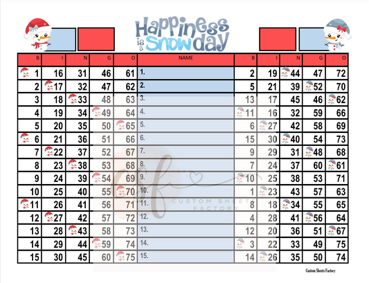 Happiness is a Snow Day - Double - 15 Line x 2 - 75 Ball